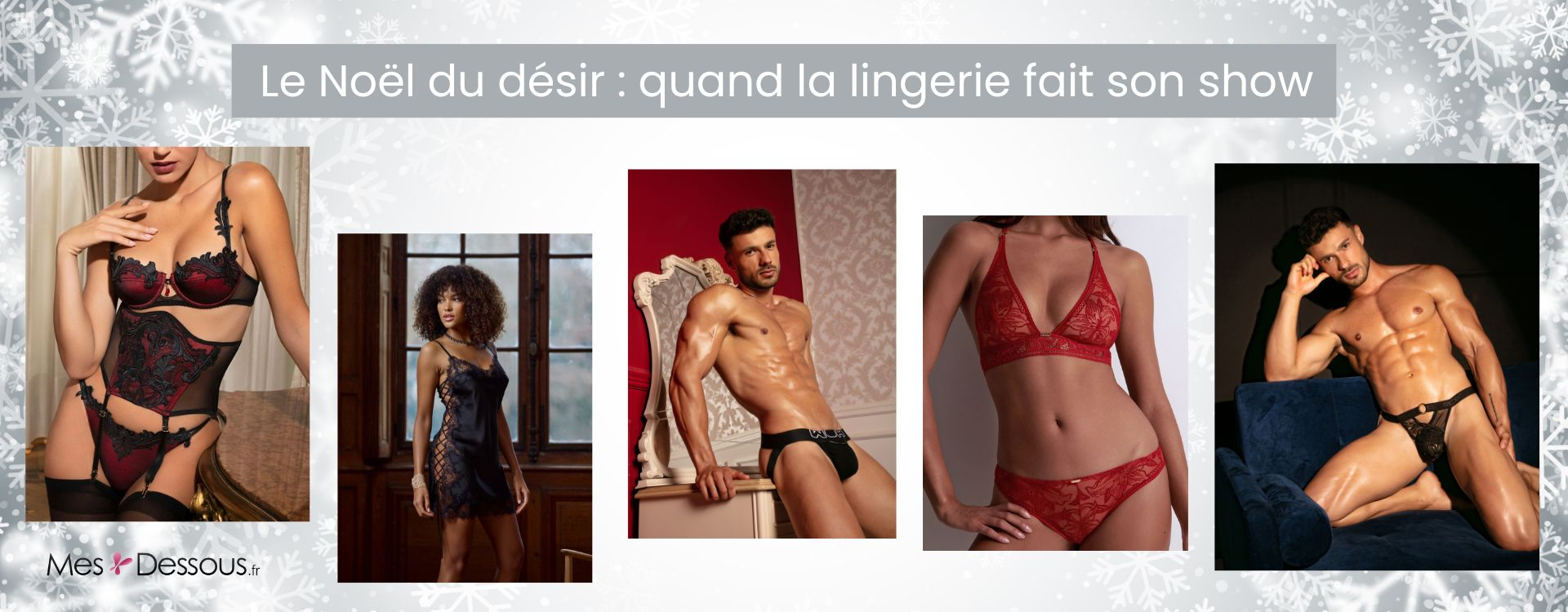 Le Noël du désir : quand la lingerie fait son show !