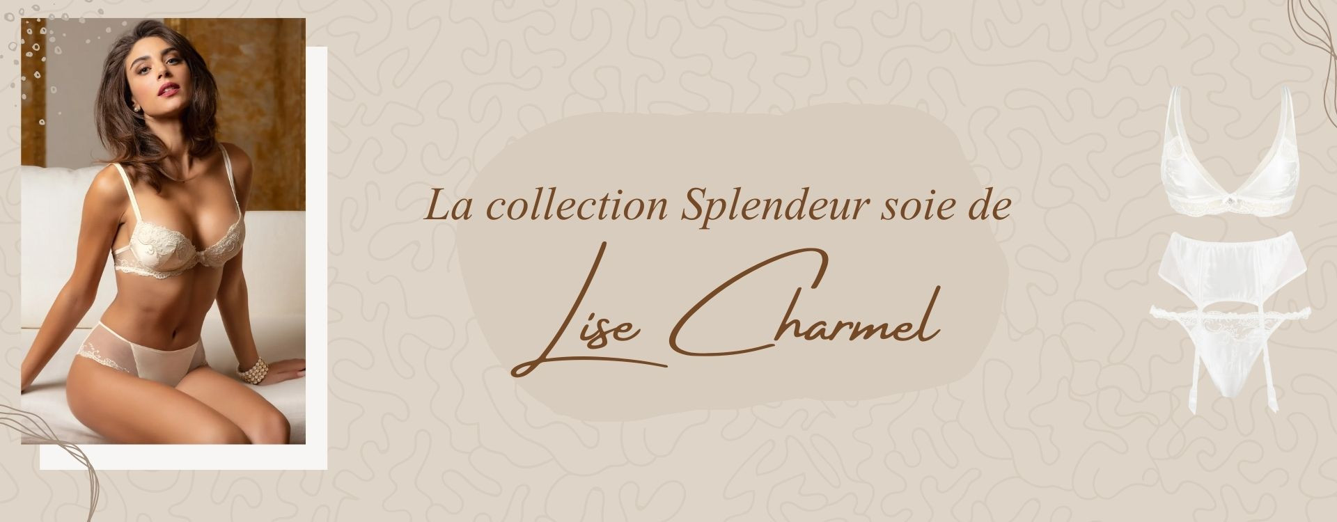 La collection Splendeur Soie de Lise Charmel
