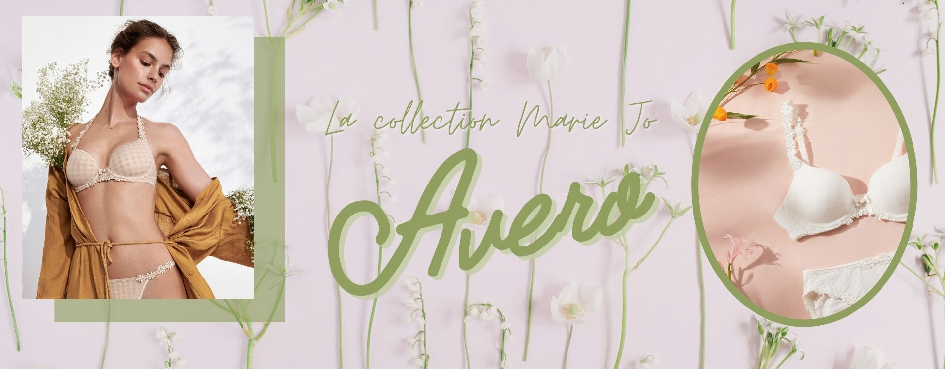 La collection Iconique de Marie Jo : Avero