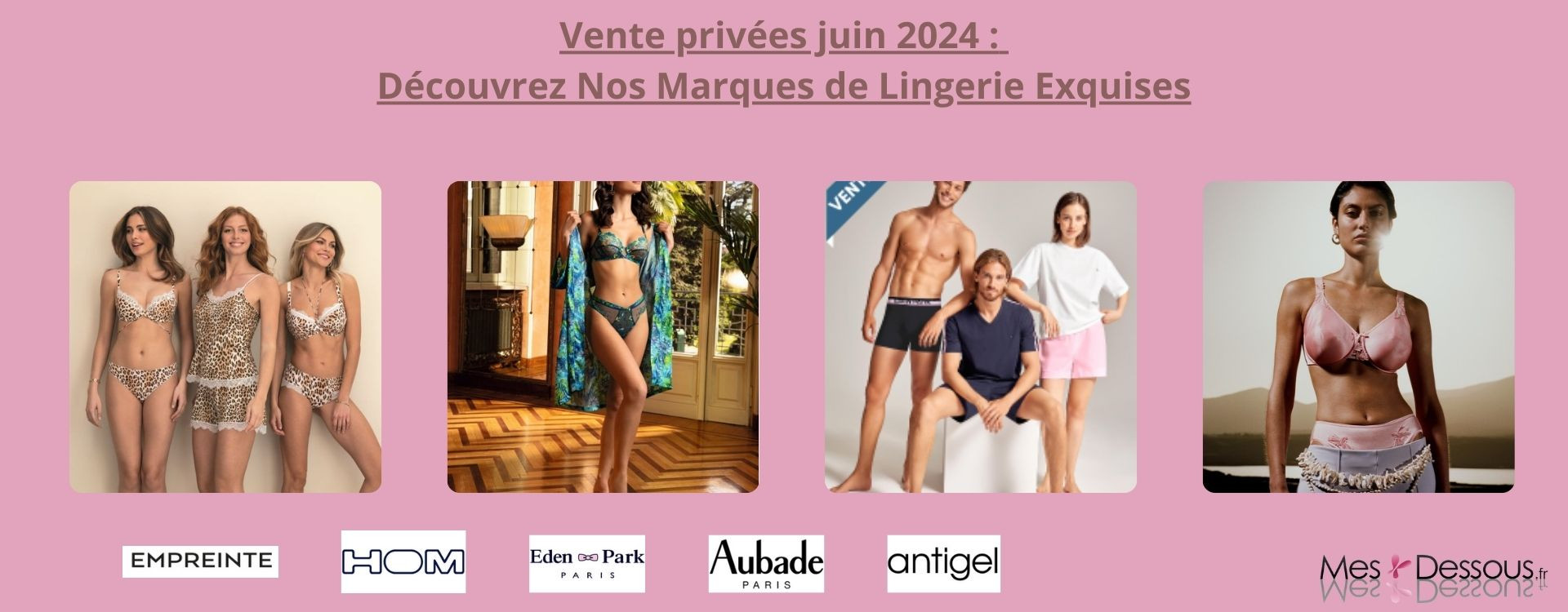 Vente Privée Juin 2024 : Découvrez Nos Marques de Lingerie Exquises