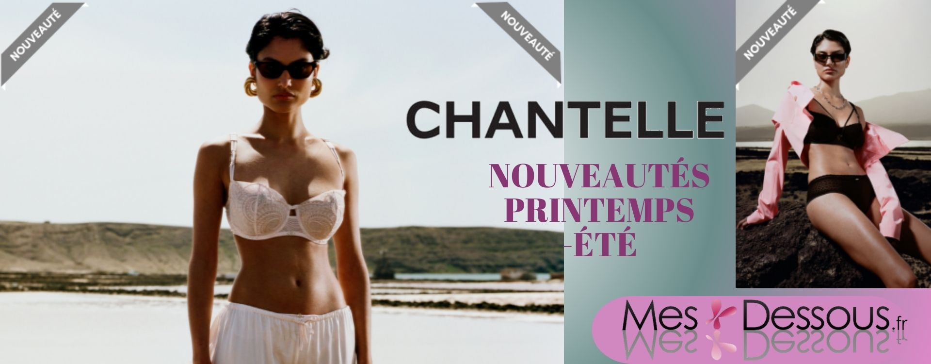 Rayonnez cet été avec les must-haves de la collection Printemps/Été 2024 de Chantelle !