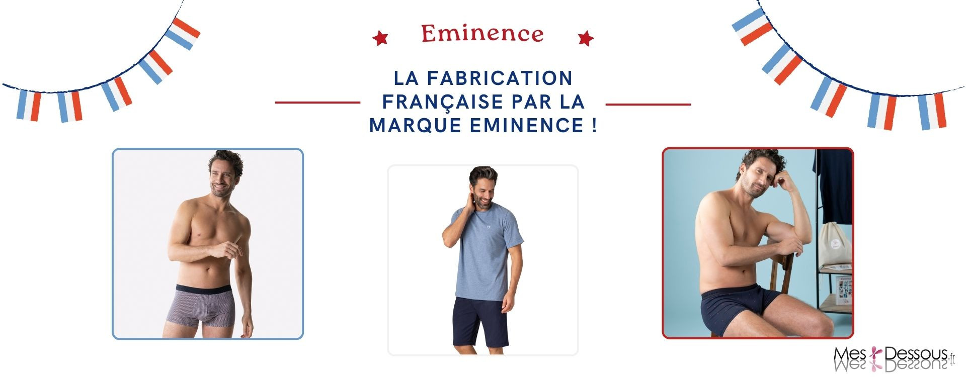 La Fabrication Française par la Marque Eminence !