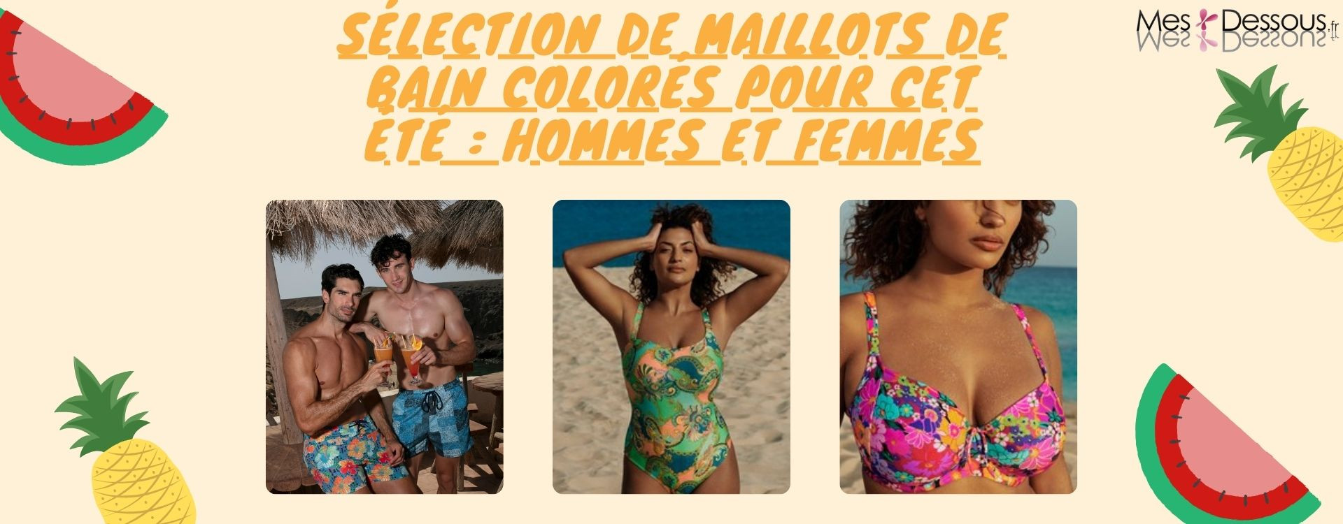 Sélection de Maillots de Bain Colorés pour Cet Été : Hommes et Femmes