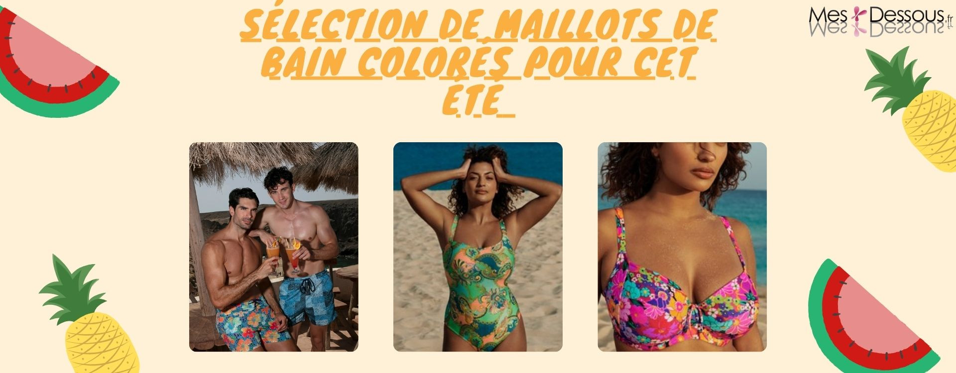 Sélection de Maillots de Bain Colorés pour Cet Été : Hommes et Femmes