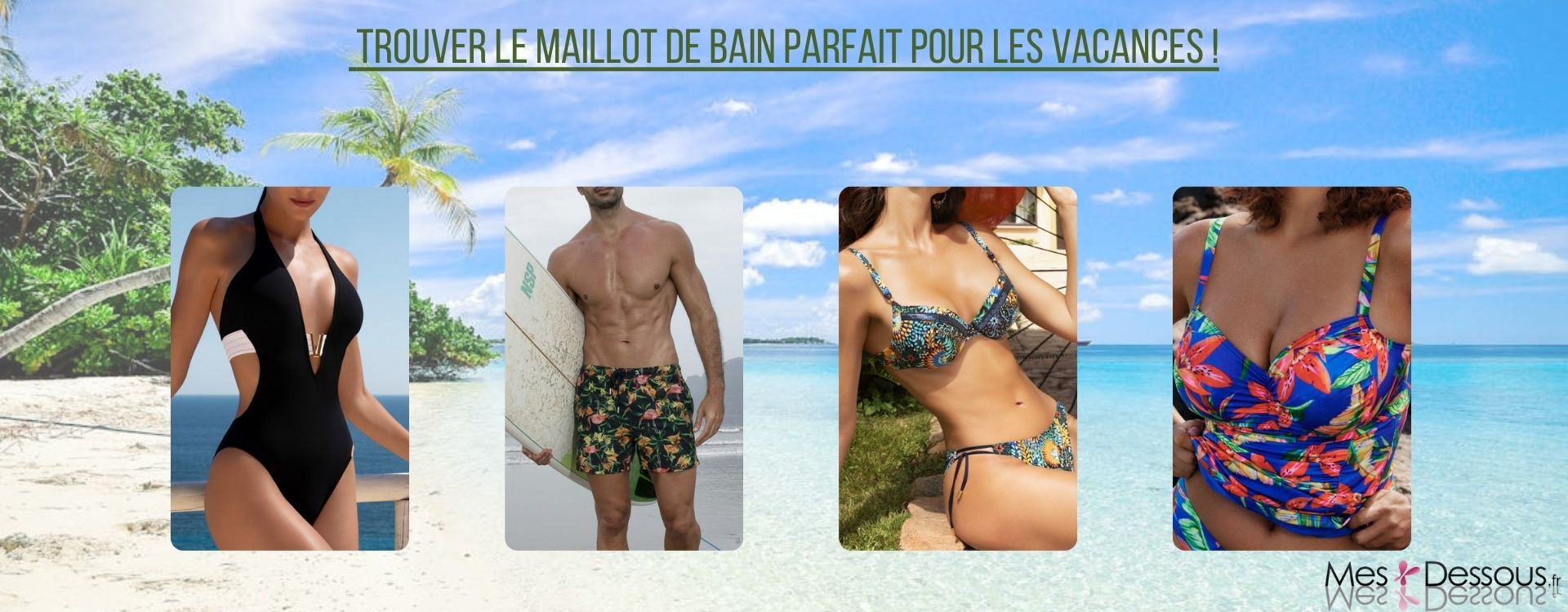 Prêt à Plonger : Trouvez le Maillot de Bain Parfait pour les Vacances