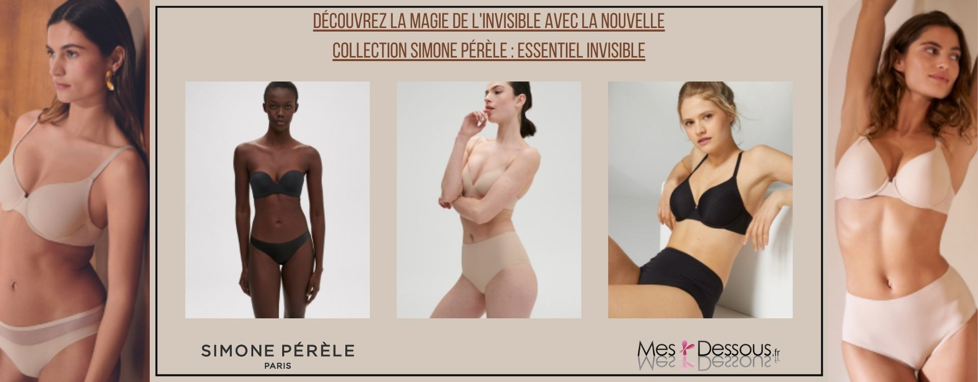 Découvrez la Magie de l'Invisible avec la Nouvelle Collection Simone Pérèle : Essentiel Invisible