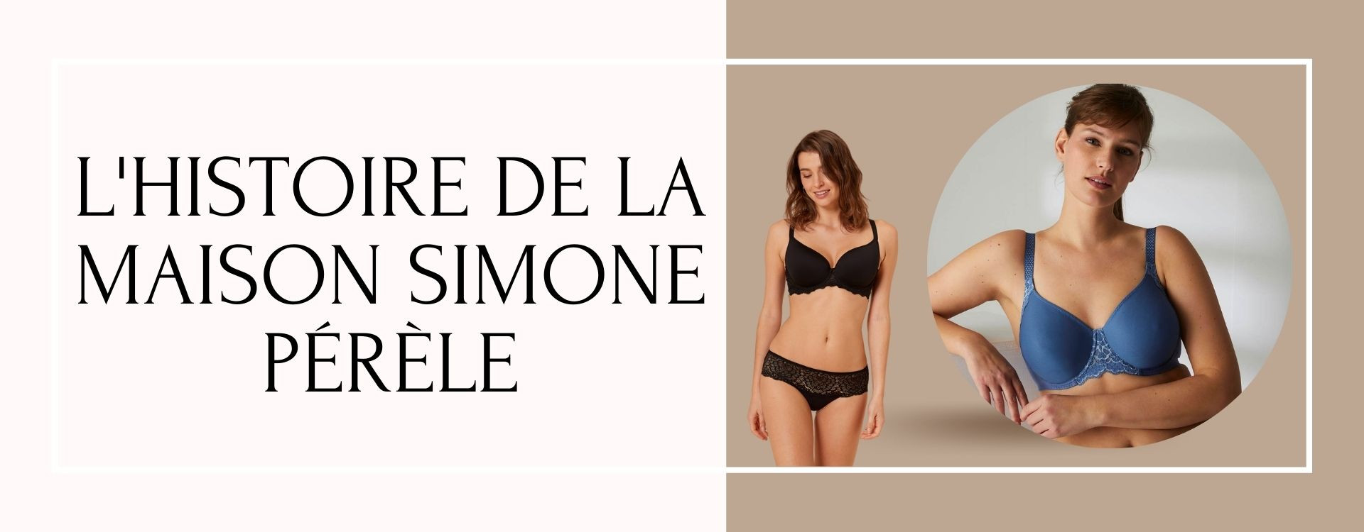 L'histoire de la marque Simone Pérèle
