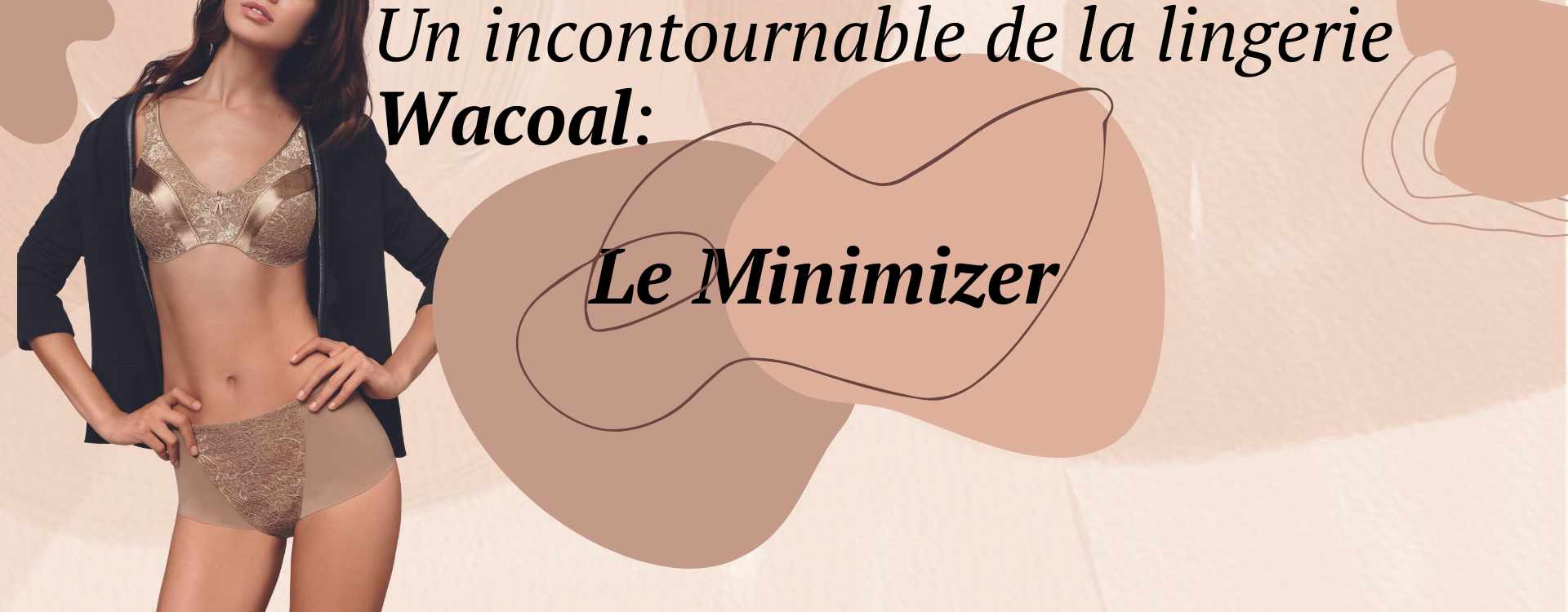 Le Minimizer, produit phare de la marque de lingerie Wacoal