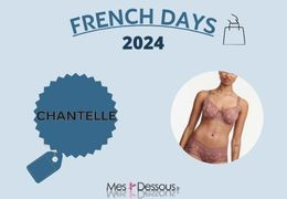 Plongez dans l'univers des French Days avec Chantelle : Une Ode à l'Élégance et au Savoir-Faire Français