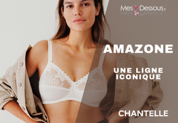 Amazone par Chantelle, une ligne Iconique